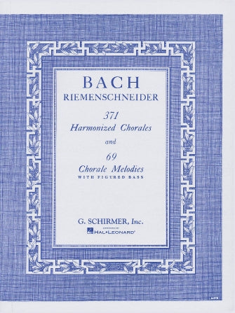 371 Harmonized Chorales and 69 Chorale Melodies W/Figured Bass