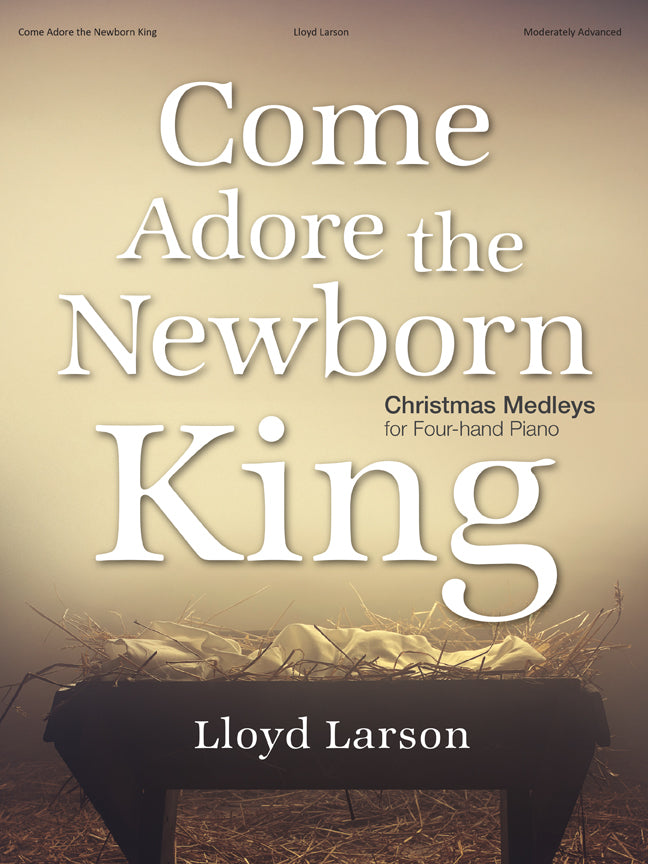 Come Adore the Newborn King