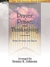 Prayer, Praise, and Thanksgiving