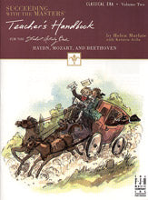 Succeeding with the Masters®, Teacher's Handbook, Classical Era, Volume Two