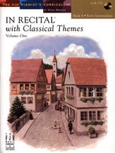 In Recital® with Classical Themes, Volume One, Book 4