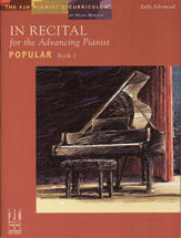 In Recital® for the Advancing Pianist, Popular, Book 1