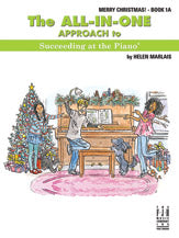 The All-in-One Approach to Succeeding at the Piano, Merry Christmas, Book 1A