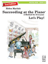 Succeeding at the Piano, Recital Book - Grade 1A (2nd Edition)
