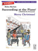 Succeeding at the Piano, Merry Christmas Book - Grade 2A (2nd Edition)