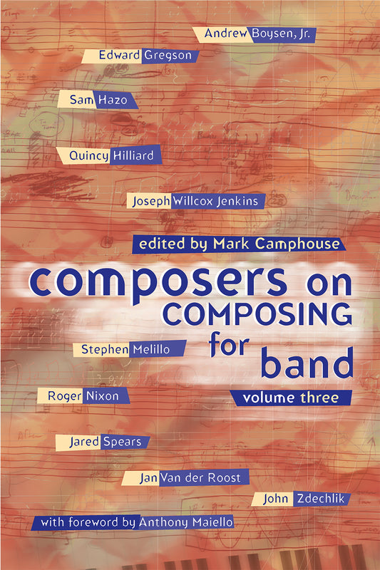 Composers on Composing for Band - Volume 3