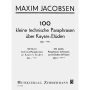 100 kleine technische Paraphrasen über Kayser-Etüden Heft 1