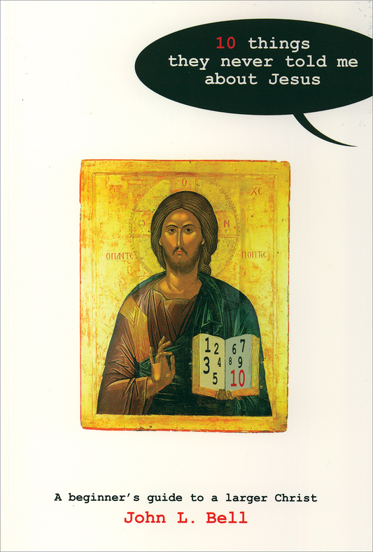 Ten Things They Never Told Me about Jesus